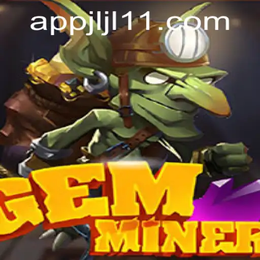 GemMiner: Embark on a Shimmering Adventure with JLJL11